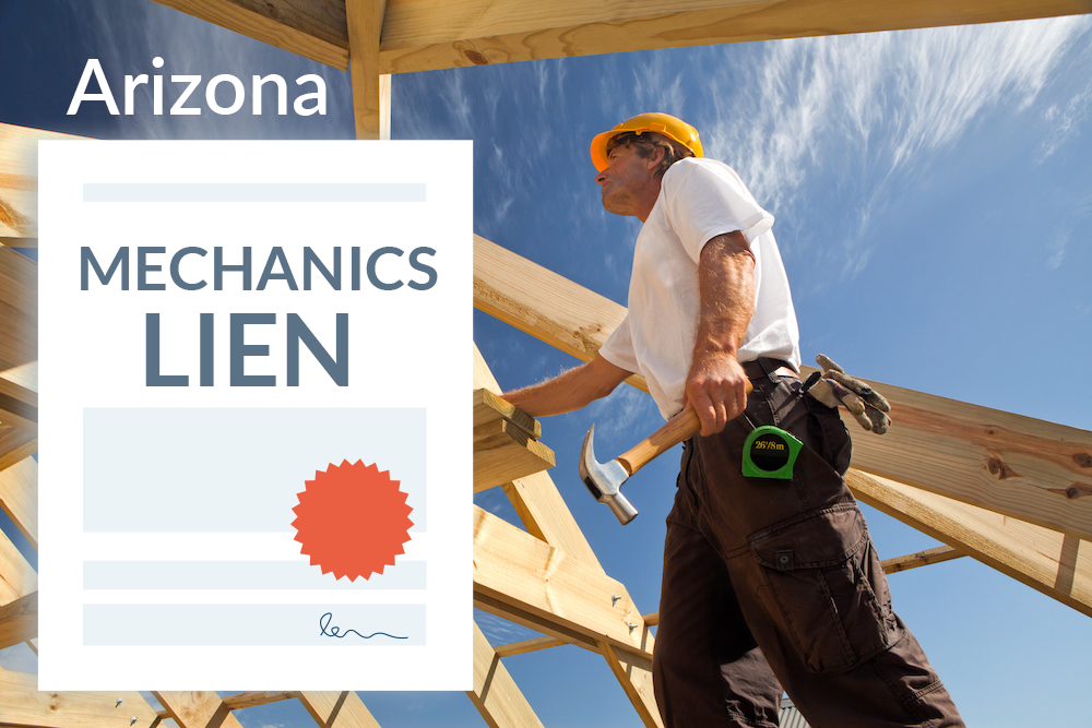 Mechanics Lien Arizona How to File an AZ Mechanics Lien