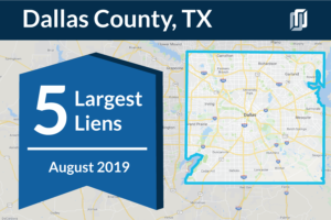 The 5 biggest liens in Dallas County, Texas in August 2019