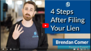 4 steps after filing your lien: a video