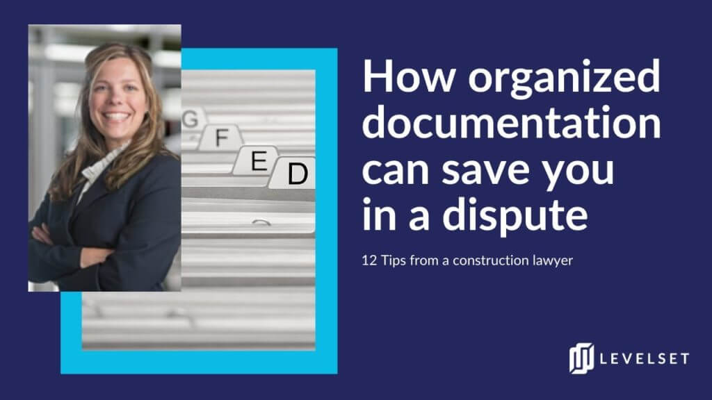 Webinar cover image: How organized documentation can save you in a dispute