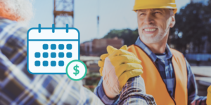 Construction worker shaking hands with overlay of payment schedule calendar graphic