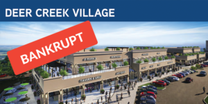 Model of Deer Creek Village location overlaid with "Bankrupt" label