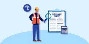 Illustration of construction worker looking at balance sheet on clipboard