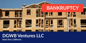 DGWB Ventures LLC name, construction site photo with bankruptcy tag