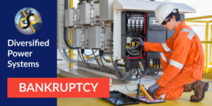 Diversified Power Systems Bankruptcy