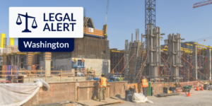 Photo of construction site with legal alert and Washington label graphic