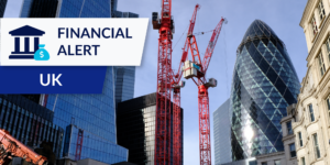 Photo of construction in London with Financial Alert: UK graphic