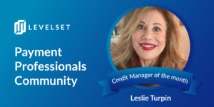 Payment Professionals Community card with Levelset logo and headshot of Leslie Turpin with Credit Manager of the Month label