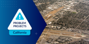 Aerial photo of California landscape cleared for rail construction with "Problem Projects: California" icon on left side