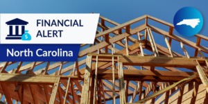 Photo of unfinished home frame with Financial Alert: North Carolina label