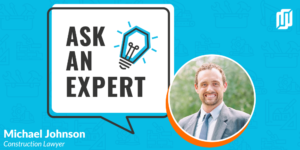 "Ask an Expert" illustration with headshot of construction lawyer Michael Johnson